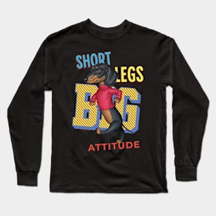 Short Legs Big Attitude Long Sleeve T-Shirt